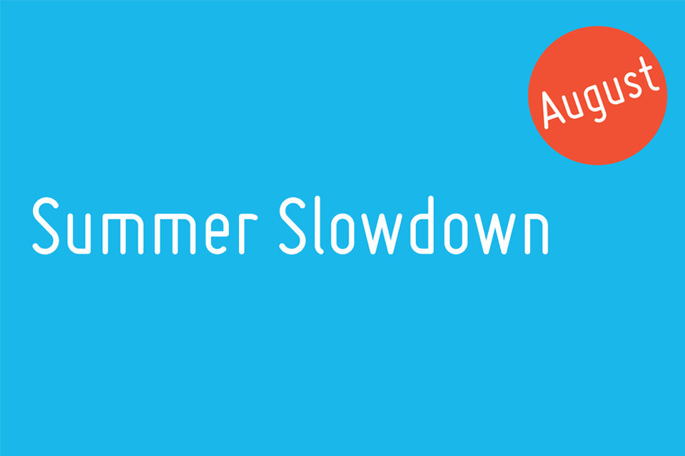 Summer Slowdown 26